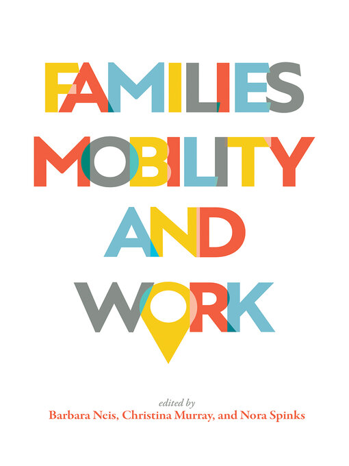 Title details for Families, Mobility, and Work by Barbara Neis - Available